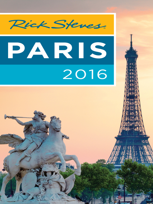 Title details for Rick Steves Paris 2016 by Rick Steves - Available
